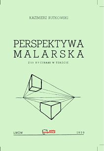 Perspektywa malarska z 50 rycinami w tekście. Reprint wydania z 1939 r.