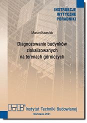 380/2021 Diagnozowanie budynków zlokalizowanych na terenach górniczych. Poradnik