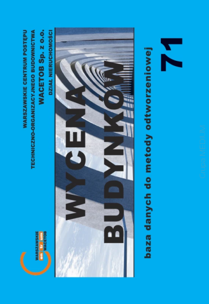 Wycena budynków - baza danych do metody odtworzeniowej nr 71 - poziom cen I kwartał 2026 r. (wyd. kwiecień 2026 r.)