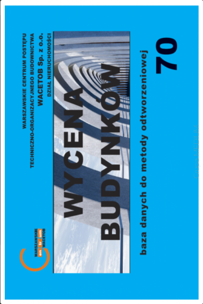 Wycena budynków - baza danych do metody odtworzeniowej nr 70 - poziom cen III kwartał 2025 r. (wyd. październik 2025 r.)