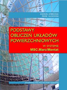 Podstawy obliczeń układów powierzchniowych w systemie MSC.Marc/Mentat