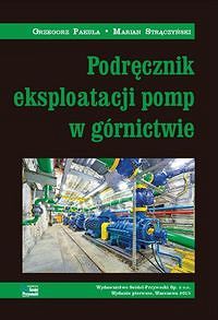Podręcznik eksploatacji pomp w górnictwie