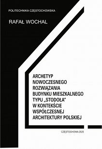 Archetyp nowoczesnego rozwiązania budynku mieszkalnego typu „Stodoła” w kontekście współczesnej architektury polskiej