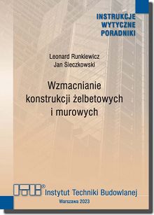 468/2023 Wzmacnianie konstrukcji żelbetowych i murowych. Poradnik