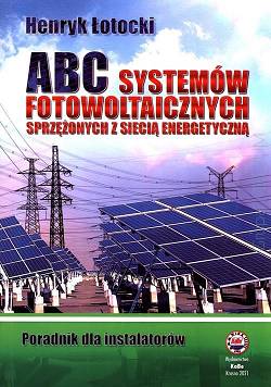 ABC systemów fotowoltaicznych sprzężonych z siecią energetyczną. Poradnik dla instalatorów