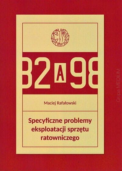 Specyficzne problemy eksploatacji sprzętu ratowniczego