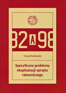 Specyficzne problemy eksploatacji sprzętu ratowniczego