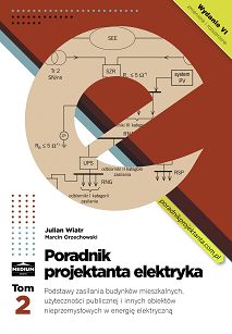 Poradnik projektanta elektryka tom 2, wydanie VI, 2023