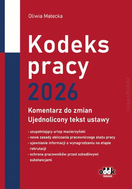 Kodeks pracy 2026 – komentarz do zmian, ujednolicony tekst ustawy