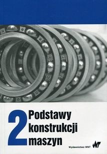 Podstawy konstrukcji maszyn. Tom 2 WN PWN