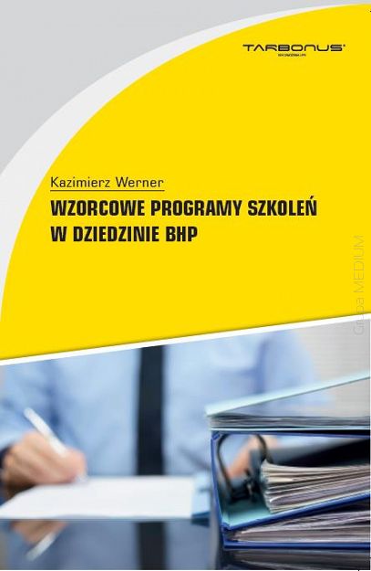 Wzorcowe programy szkoleń w dziedzinie BHP