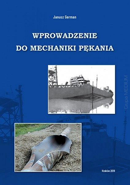 Wprowadzenie do mechaniki pękania (Wydawnictwo Politechniki Krakowskiej)