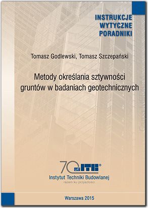 494/2015 Metody określania sztywności gruntów w badaniach geotechnicznych. Poradnik