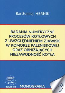 Badania numeryczne procesów kotłowych z uwzględnieniem zjawisk w komorze paleniskowej oraz obniżających niezawodność kotła