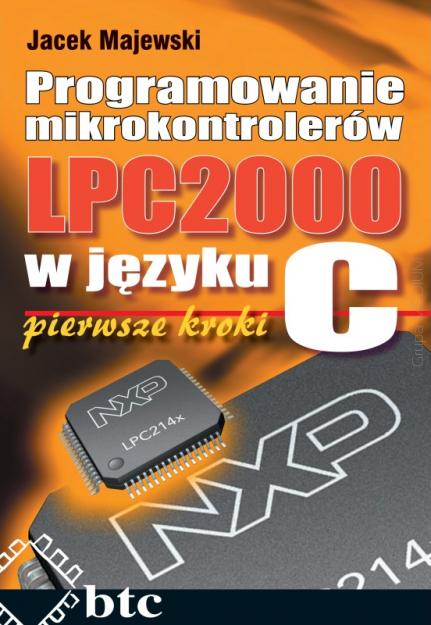 Programowanie mikrokontrolerów LPC2000 w języku C - pierwsze kroki