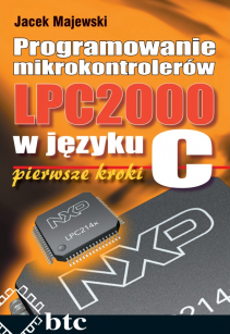 Programowanie mikrokontrolerów LPC2000 w języku C - pierwsze kroki