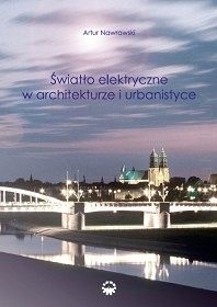 Światło elektryczne w architekturze i urbanistyce