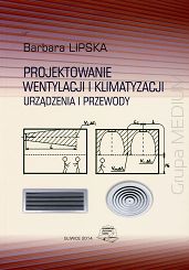 Projektowanie wentylacji i klimatyzacji. Urządzenia i przewody