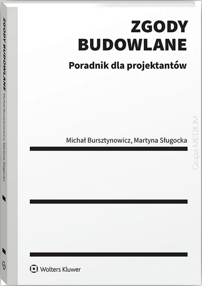 Zgody budowlane. Poradnik dla projektantów
