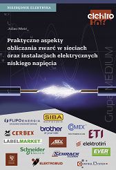 Praktyczne aspekty obliczania zwarć w sieciach oraz instalacjach elektrycznych niskiego napięcia Niezbędnik elektryka