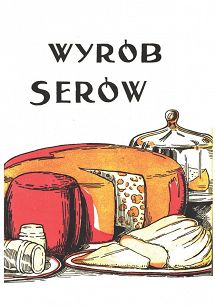 Wyrób serów. Reprint