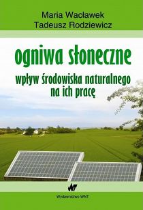 Ogniwa słoneczne. Wpływ środowiska naturalnego na ich pracę