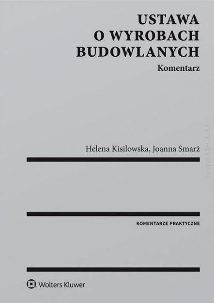 Ustawa o wyrobach budowlanych. Komentarz
