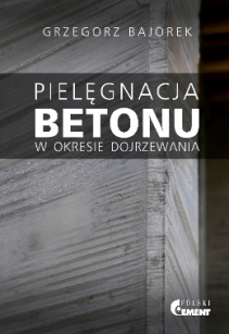 Pielęgnacja betonu w okresie dojrzewania