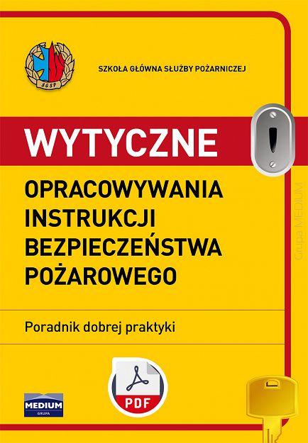 Wytyczne opracowywania instrukcji bezpieczeństwa pożarowego