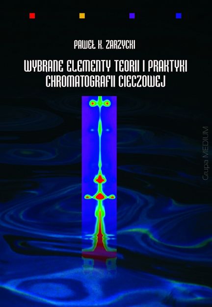 Wybrane elementy teorii i praktyki chromatografii cieczowej