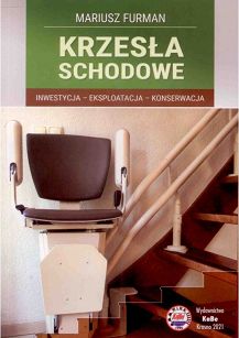 Krzesła schodowe. Inwestycja-Eksploatacja-Konserwacja