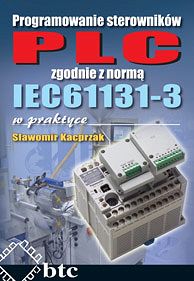 Programowanie sterowników PLC zgodnie z normą IEC61131-3 w praktyce
