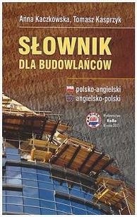 Słownik dla budowlańców. Polsko-angielski anielsko-polski