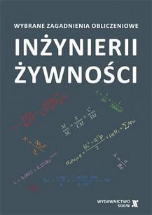 Wybrane zagadnienia obliczeniowe inżynierii żywności wyd. II