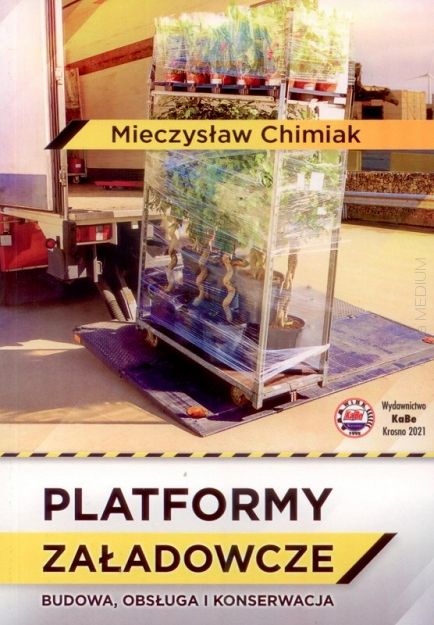 Platformy załadowcze. Budowa, obsługa i konserwacja