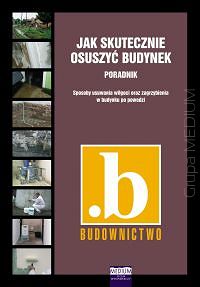 Jak skutecznie osuszyć  budynek. Sposoby usuwania wilgoci oraz zagrzybienia w budynku po powodzi. Poradnik