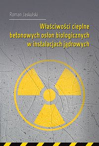 Właściwości cieplne betonowych osłon biologicznych w instalacjach jądrowych