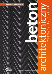 Beton architektoniczny. Wytyczne techniczne