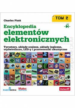 Encyklopedia elementów elektronicznych - Tom 2. Tyrystory, układy scalone, układy logiczne, wyświetlacze, LED-y i przetworniki akustyczne
