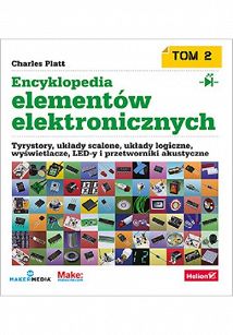 Encyklopedia elementów elektronicznych - Tom 2. Tyrystory, układy scalone, układy logiczne, wyświetlacze, LED-y i przetworniki akustyczne