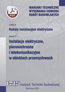 D3/2021 Część D: Roboty instalacyjne elektryczne, zeszyt 3: Instalacje elektryczne, piorunochronne i telekomunikacyjne w obiektach przemysłowych ebook PDF