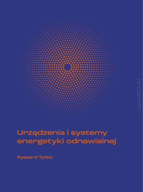 Urządzenia i systemy energetyki odnawialnej 2022 wyd.XV
