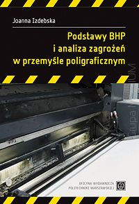 Podstawy BHP i analiza zagrożeń w przemyśle poligraficznym