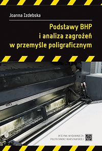 Podstawy BHP i analiza zagrożeń w przemyśle poligraficznym