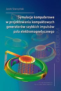 Symulacje komputerowe w projektowaniu kompaktowych generatorów szybkich impulsów pola elektromagnetycznego