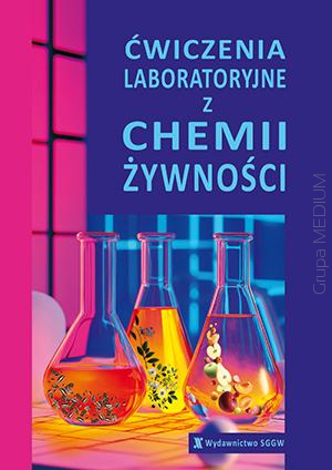 Ćwiczenia laboratoryjne z chemii żywności