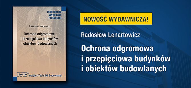Ochrona Ochrona odgromowa i przepięciowa budynków i obiektów budowlanychprzeciwporażeniowa w sieciach elektroenergetycznych i instalacjach elektrycznych niskiego napięcia oraz ocena stanu technicznego Ochrona odgromowa i przepięciowa budynków i obiektów budowlanych