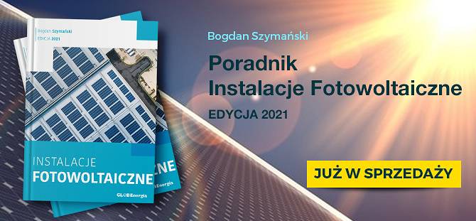 Instalacje Fotowoltaiczne Poradnik Edycja 2021