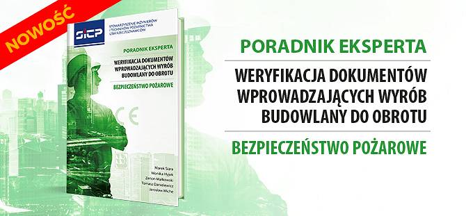 Poradnik eksperta. Weryfikacja dokumentów wprowadzających wyrób budowlany do obrotu. Bezpieczeństwo pożarowe